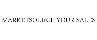 MARKETSOURCE YOUR SALES