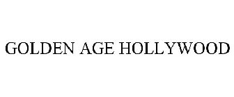 GOLDEN AGE HOLLYWOOD