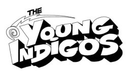 THE YOUNG INDIGOS