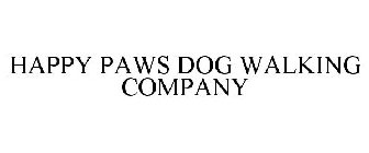 HAPPY PAWS DOG WALKING COMPANY