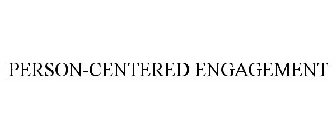 PERSON-CENTERED ENGAGEMENT