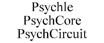 PSYCHLE PSYCHCORE PSYCHCIRCUIT