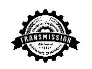 VENTURA, CALIFORNIA TRANSMISSION ESTABLISHED  · 2016 BREWING COMPANY ·
