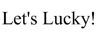 LET'S LUCKY!