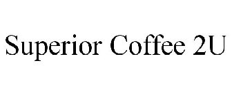 SUPERIOR COFFEE 2U