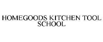 HOMEGOODS KITCHEN TOOL SCHOOL