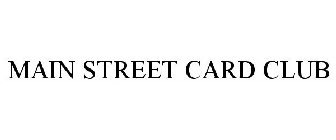 MAIN STREET CARD CLUB