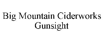 BIG MOUNTAIN CIDERWORKS GUNSIGHT