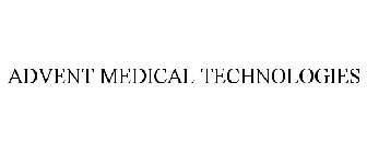 ADVENT MEDICAL TECHNOLOGIES