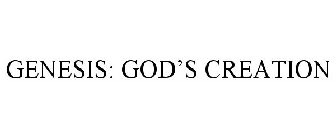 GENESIS: GOD'S CREATION
