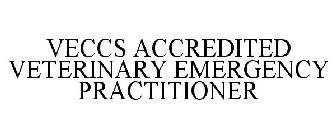 VECCS ACCREDITED VETERINARY EMERGENCY PRACTITIONER
