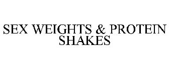 SEX WEIGHTS & PROTEIN SHAKES