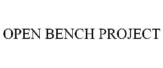 OPEN BENCH PROJECT