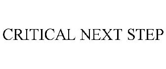 CRITICAL NEXT STEP