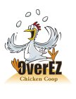 OVEREZ CHICKEN COOP