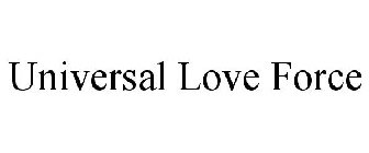UNIVERSAL LOVE FORCE