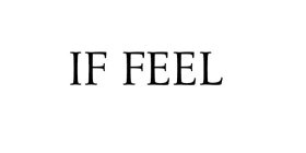 IF FEEL