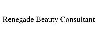 RENEGADE BEAUTY CONSULTANT