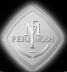 FERI FM MOSH