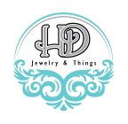 H D JEWELRY & THINGS