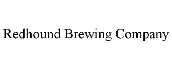 REDHOUND BREWING COMPANY
