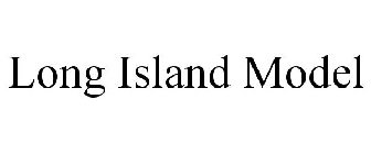 LONG ISLAND MODEL