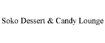 SOKO DESSERT & CANDY LOUNGE