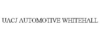 UACJ AUTOMOTIVE WHITEHALL