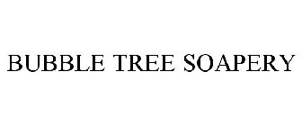 BUBBLE TREE SOAPERY