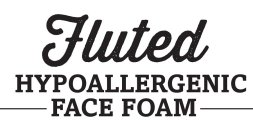 FLUTED HYPOALLERGENIC FACE FOAM