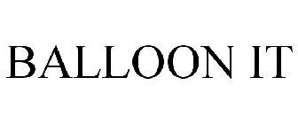 BALLOON IT