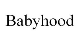 BABYHOOD