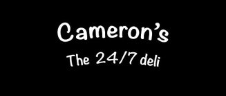 CAMERON'S THE 24/7 DELI