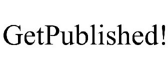 GETPUBLISHED!