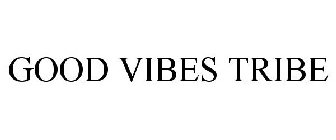 GOOD VIBES TRIBE