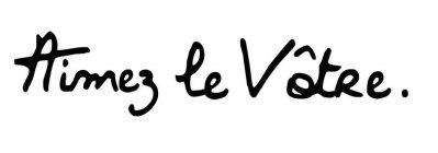 AIMEZ LE VOTRE.