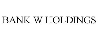 BANK W HOLDINGS
