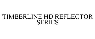TIMBERLINE HD REFLECTOR SERIES