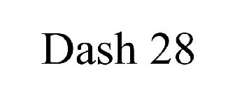 DASH 28