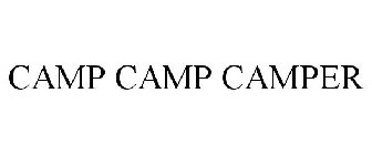 CAMP CAMP CAMPER