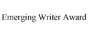 EMERGING WRITER AWARD