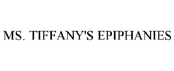 MS. TIFFANY'S EPIPHANIES