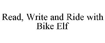 READ, WRITE AND RIDE WITH BIKE ELF