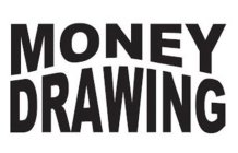 MONEY DRAWING