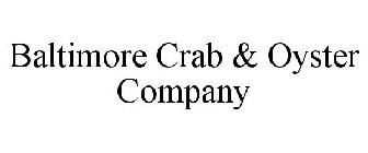 BALTIMORE CRAB & OYSTER COMPANY