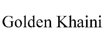 GOLDEN KHAINI