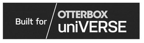 BUILT FOR OTTERBOX UNIVERSE