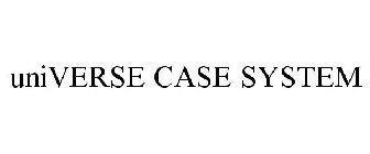 UNIVERSE CASE SYSTEM