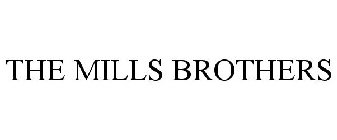THE MILLS BROTHERS