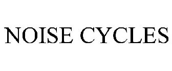 NOISE CYCLES